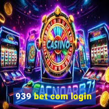 939 bet com login